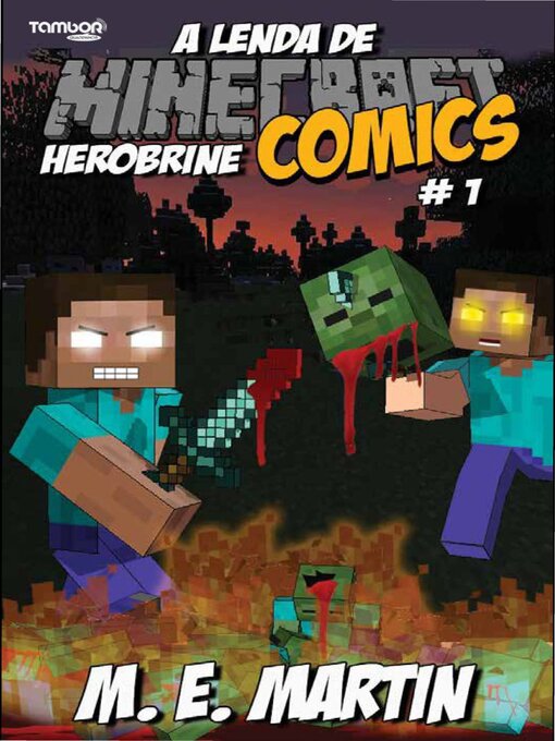 Title details for Minecraft Comics: A Lenda de Herobrine by EDICASE GESTAO DE NEGOCIOS EIRELI - Available
